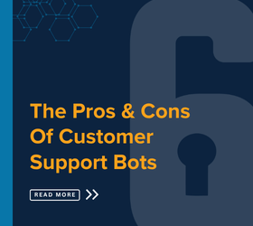 Complete Guide to The Pros and cons of customer support bots.