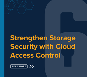 How can cloud-based access control improve storage security? How can cloud-based access control improve storage security?